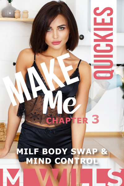 Make Me (Chapter 3)